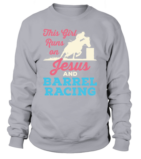 This Girl Runs on Jesus and Barrel Racing Women's Sweatshirt