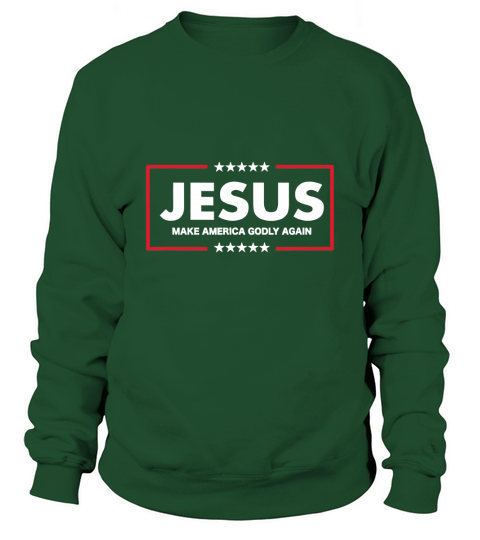 Jesus Make America Godly Again Sweatshirt Unisex