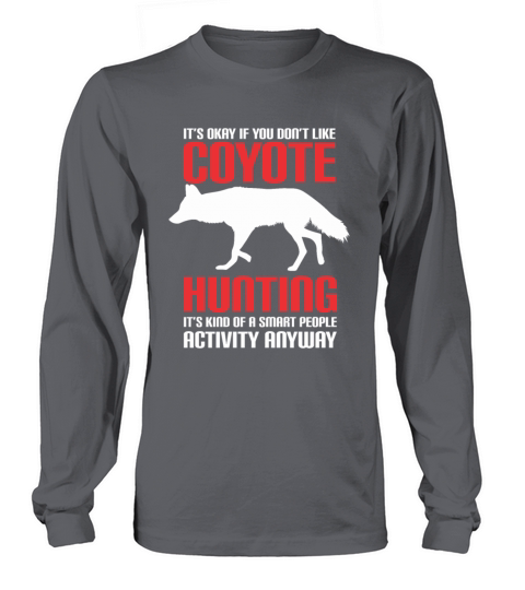 Coyote Hunting Gift idea - Funny Smart Hunter Men's Long Sleeve