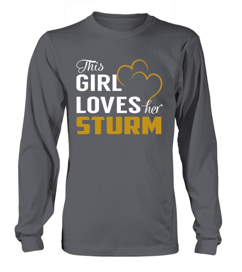 This Girl Loves Her STURM Name Shirts Long sleeved Unisex