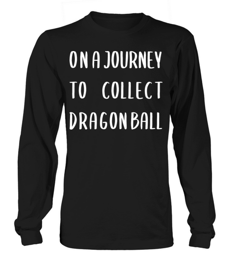 on a journey to collect dragon ball Men's Long Sleeve