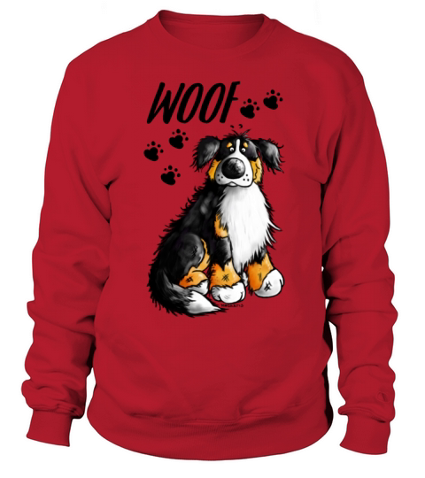 Woof Bernese Mountain Dog - Gift - Funny - Cute Women's Sweatshirt