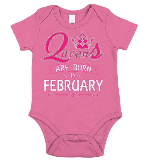 Queens Are Born In February Short Sleeve Baby One-Piece