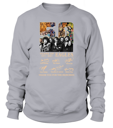 Eagles 50 years of 1971 2021 thank you for the memories signatures Sweatshirt Unisex