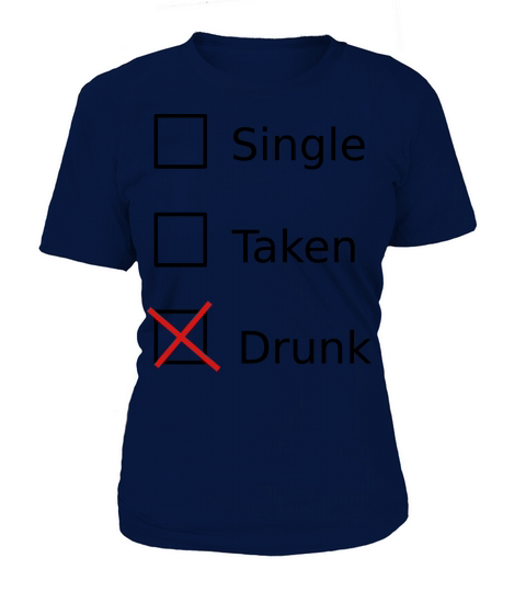 Single Taken Drunk Women's T-Shirt
