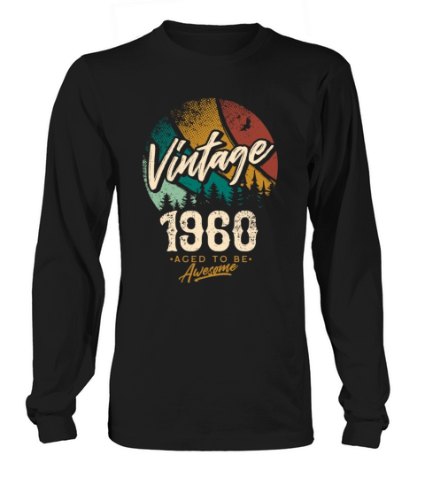 Vintage 1960 birthday gifts Born 60 Bday Gift Long sleeved Unisex