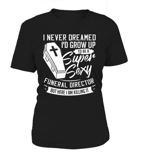 Mortician Funeral Director Cemetery Embalmer Women's T-Shirt