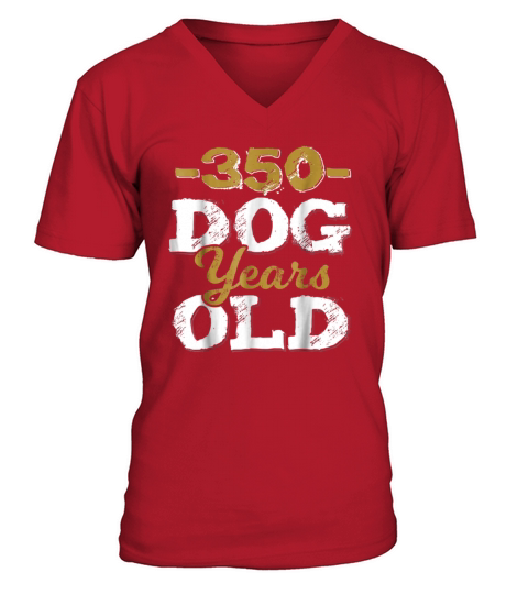 350 Dog Years Old Funny 50th Birthday Gag Gift Men's V-Neck T-shirt