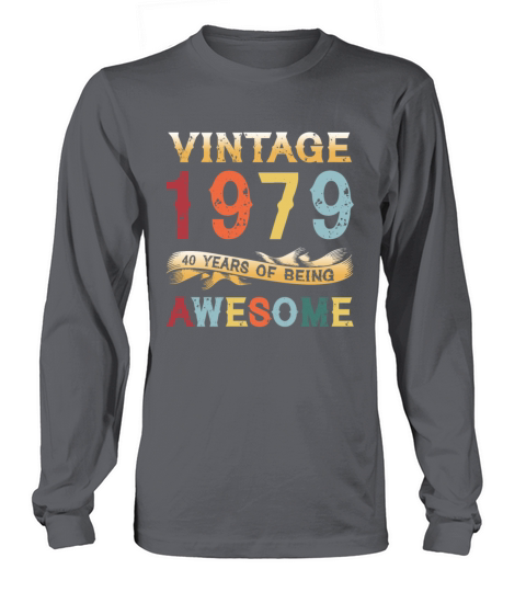 Vintage 1979 - 40 Years of Being Awesome Birthday Women's Long Sleeve
