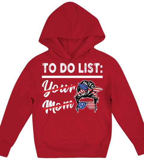 Funny To Do List Your Mom Sarcastic Quote Kids Hoodie