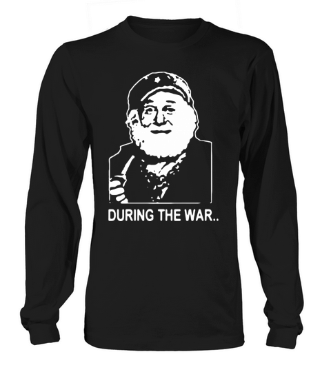 UNCLE ALBERT ONLY FOOLS During the War Long sleeved Unisex