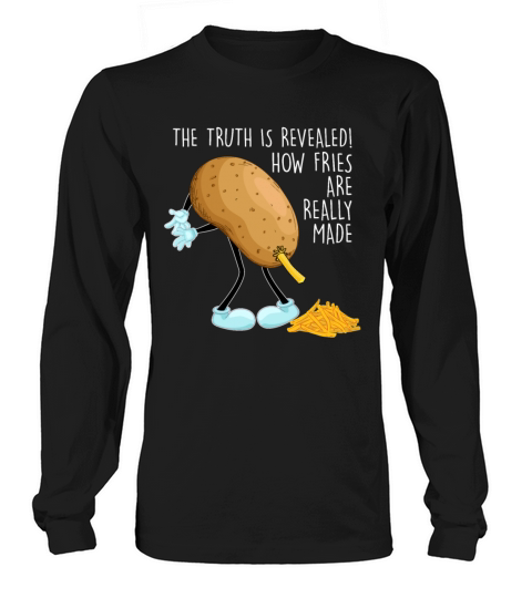 How Fries Are Really Made Funny Humor Fast Food Women's Long Sleeve