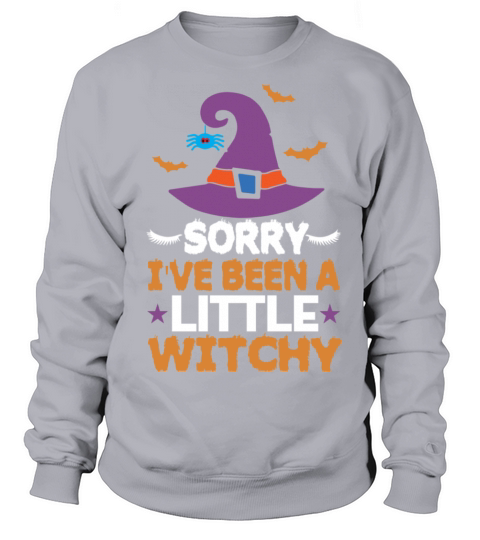 sorry ive been a little witchy Women's Sweatshirt