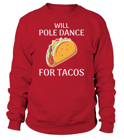Pole Sport Dance Dancer Acrobatics Tacos Mexican Women's Sweatshirt