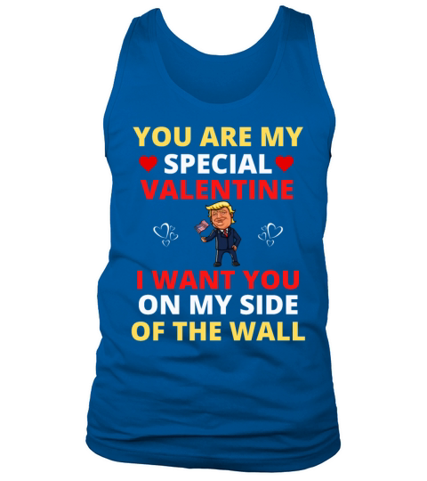 Trump Valentine Wall 2024 I want you on my side of Tank Top Unisex
