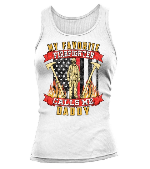 My Favorite Firefighter Calls Me Daddy Women's Tank Top