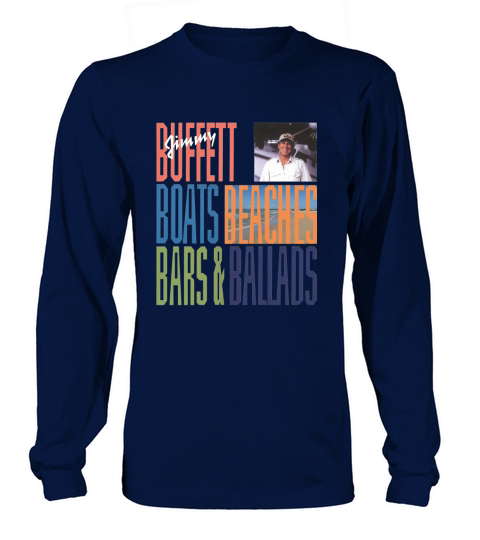 Jimmy Buffett Boats - Beaches - Bars Ballads Long sleeved Unisex