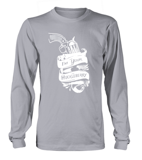 Im-your-Huckleberry Long sleeved Unisex
