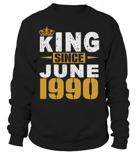 King Since June 1990 Women's Sweatshirt