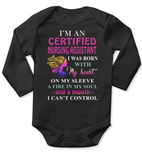CERTIFIED NURSING ASSISTANT Cant Control Long Sleeve Baby One-Piece