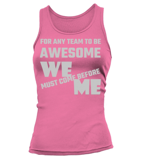 Adult humor - For Any Team To Be Awesome We Befo Women's Tank Top