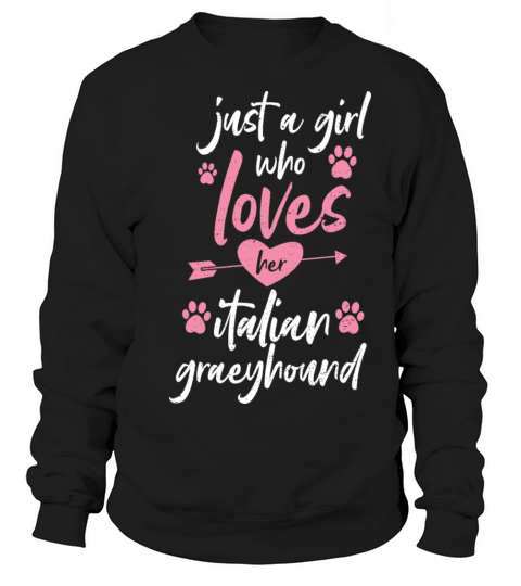 Just A Girl Who Loves Her Italian Greyhound - Dogs Women's Sweatshirt