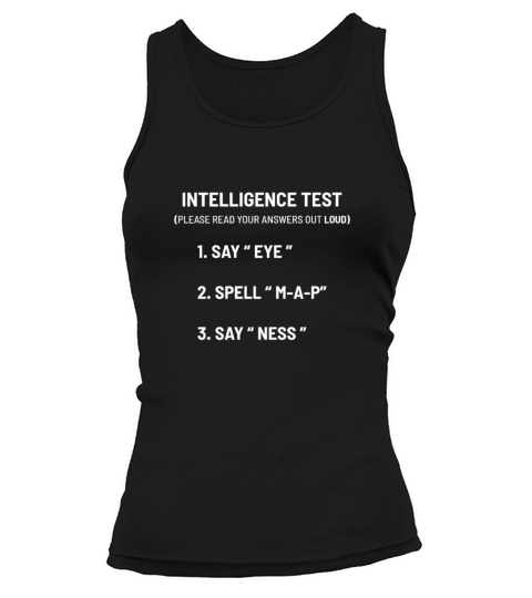 Intelligence Test Funny Person Gift Tank top Woman