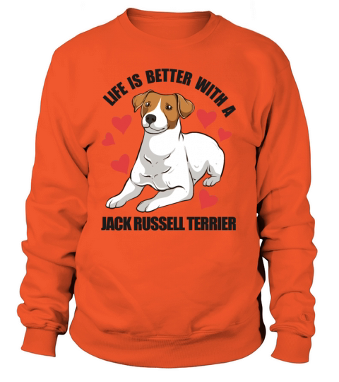 Life Is Better With A Jack Russell Terrier Women's Sweatshirt