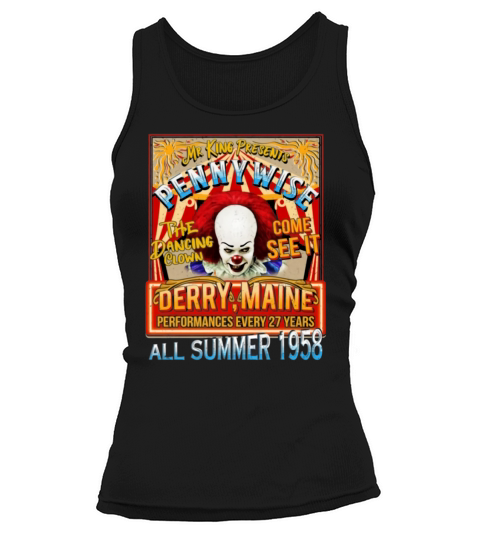 Mr king presents pennywise, dancing clown and come see it, derry, maine all summer 1958 great shirt Tank top Woman