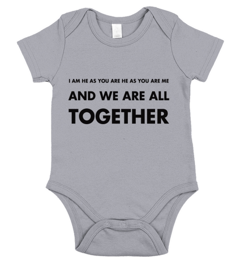 i am he as you are he as you are me and we are all together Short Sleeve Baby One-Piece