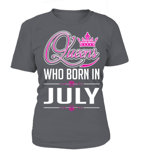 Queens Who Born In July Women's T-Shirt