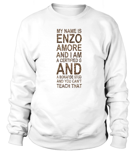 enzo amore catchphrase design Sweatshirt Unisex