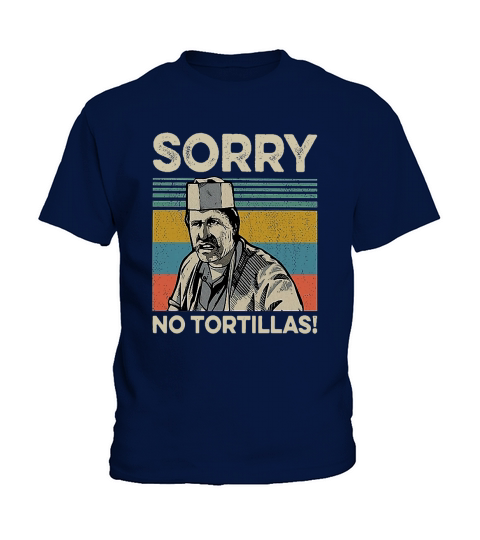 Sorry No Tortillas Vintage Blood In Blood Out Kids T-Shirt