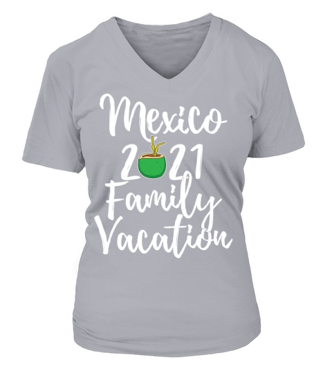 Mexico 2021 Family Vacation Group graphic Women's V-Neck T-shirt