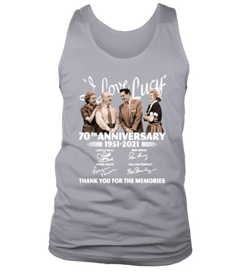 I Love Lucy 70th anniversary 1951 2021 thank you for the memories signatures Tank Top Unisex