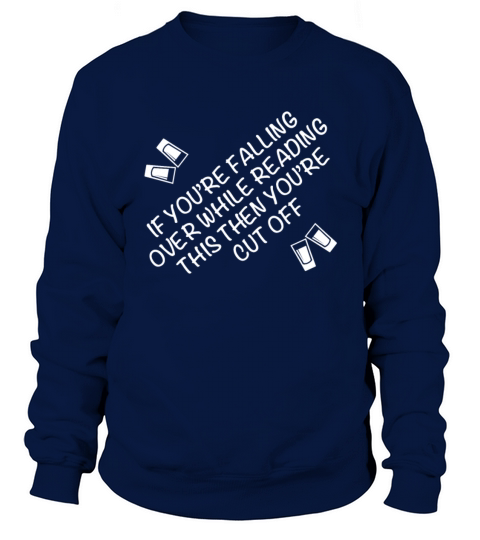 If Youre Falling Over While Reading Shirt Women's Sweatshirt