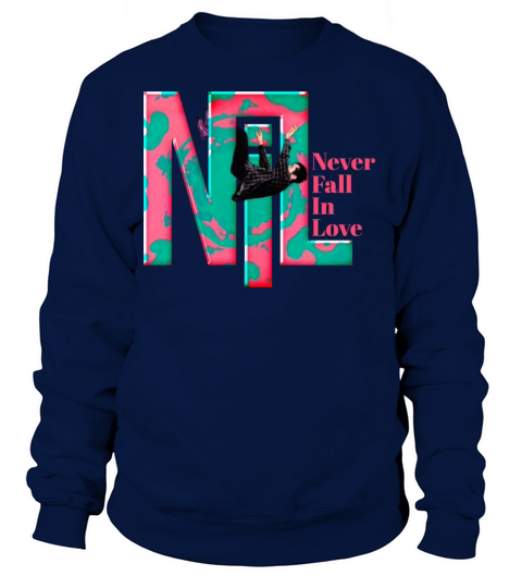 Never Fall In Love Women's Sweatshirt