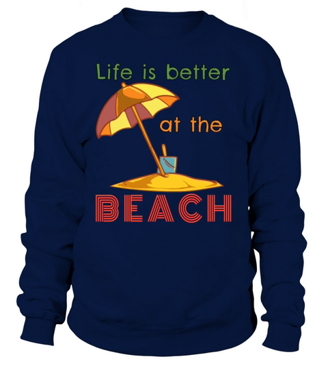 Life Is Better At The Beach Cool Umbrella Women's Sweatshirt
