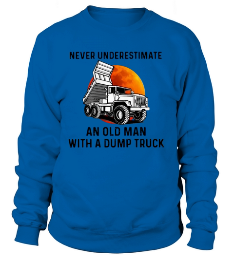 an old man with a dump truck Women's Sweatshirt