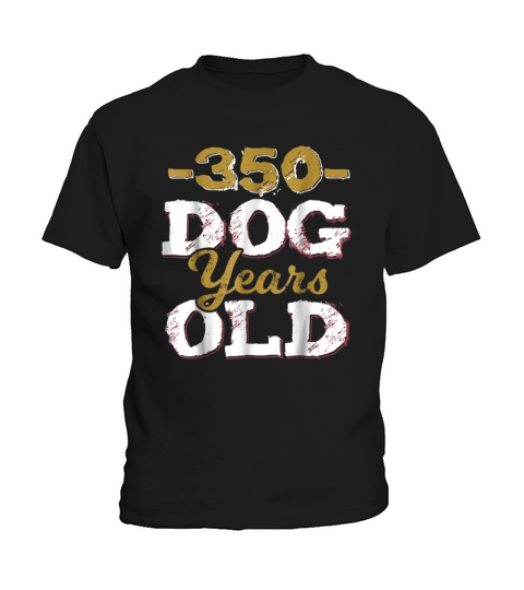 350 Dog Years Old Funny 50th Birthday Gag Gift Kids T-Shirt