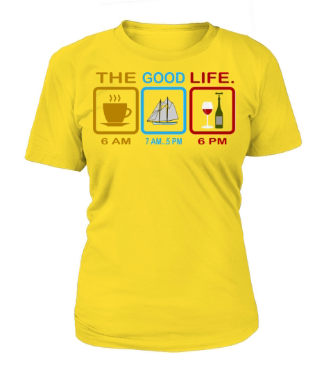 Sailing The Good Life Coffee Wine Funny gift Women's T-Shirt