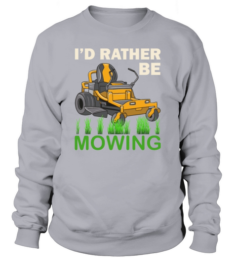 Id Rather Be Mowing Funny Mower Women's Sweatshirt