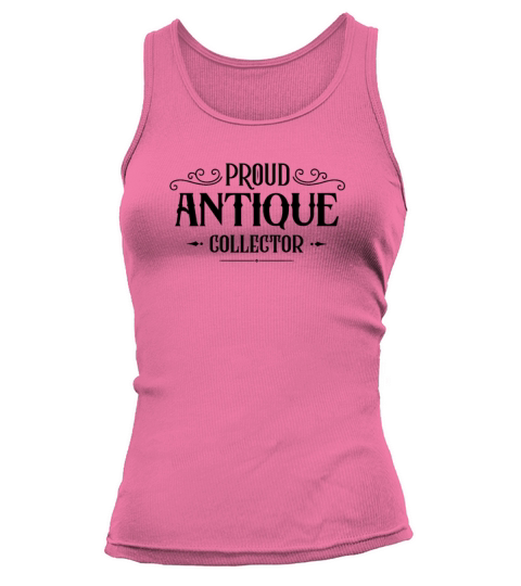 Collect Collector Collecting Antique Antiquities Tank top Woman