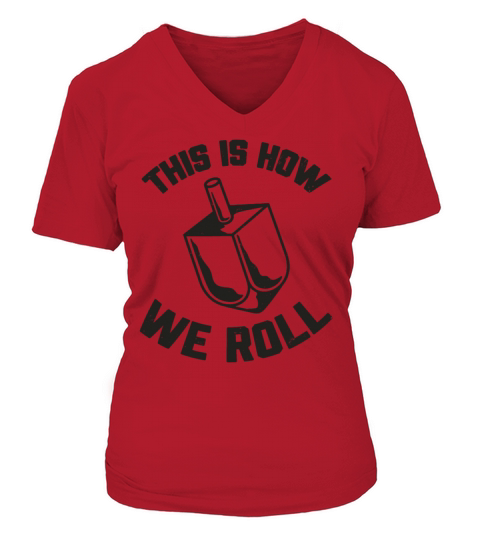 This Is How We Roll Dreidel Jewish Hanukkah Women's V-Neck T-shirt
