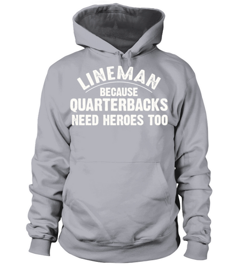lineman because quarterbacks need heroes too Women's Hoodie