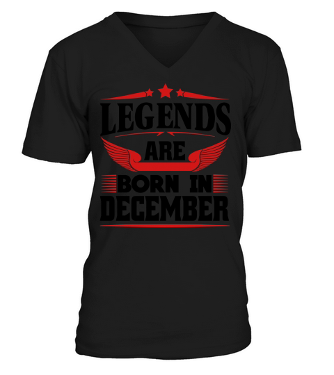 Legends Are Born In December Men's V-Neck T-shirt