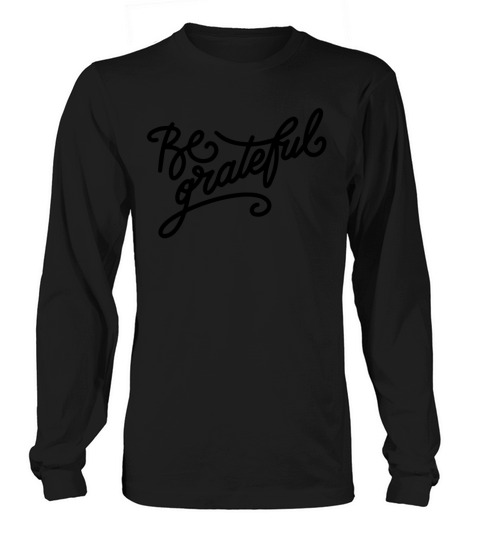 BE GRATEFUL BIRTHDAY PRESENT IDEA SIMPLY NICE GIFT Women's Long Sleeve