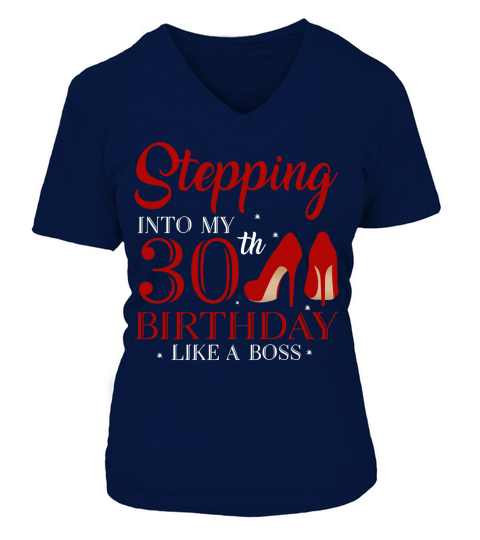 Stepping Into My 30th Birthday Like A Boss 2020 V-neck T-Shirt Woman