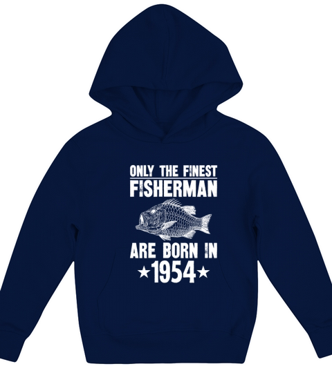 Only the finest fisherman are born in 1954 Kids Hoodie