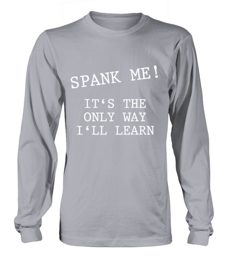 Spank Me BDSM Bondage Slave Sissy Submissive Women's Long Sleeve